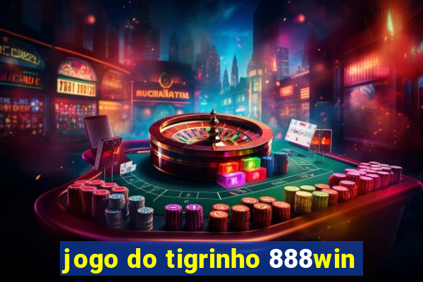 jogo do tigrinho 888win